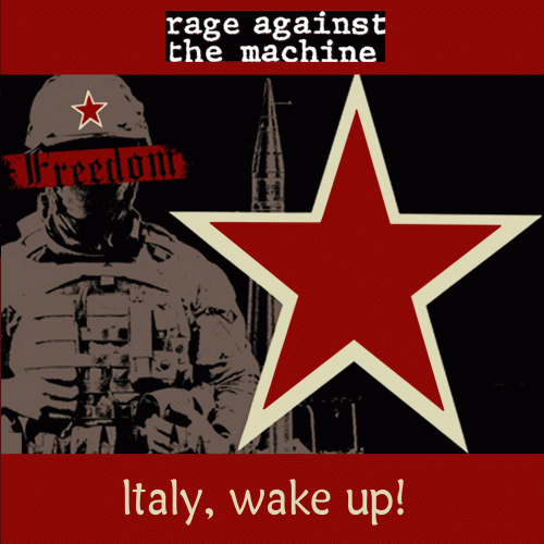 Rage Against The Machine : Italy, Wake Up!